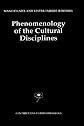 Phenomenology of the Cultural Disciplines (Contributions To Phenomenology)