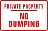 PRIVATE PROPERTY NO DUMPING new land sign