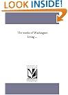The works of Washington Irving ...: Vol. 21: Life of George Washington in Five