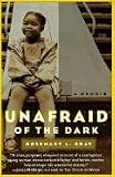Unafraid Of The Dark (Turtleback School & Library Binding Edition)