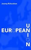 European Union: Power and Policy-making (Routledge Research in European Public Policy (Paperback))