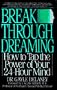 Breakthrough Dreaming