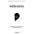 Szomoru, S: borderline brach herz: Hilfe zur Trennungsverarbeitung f�r Borderline-Partner