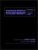 Comprehensive Handbook of Psychotherapy, Integrative/Eclectic (Volume 4)