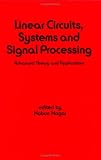 Electrical Engineering and Electronics: Linear Circuits, Systems and Signal Processing Vol 62: Advanced Theory and Applications