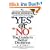 Yes or No: The Guide to Better Decisions: A Story