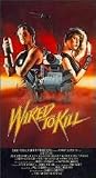 Wired to Kill