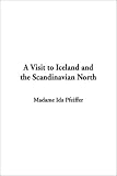 A Visit to Iceland and the Scandinavian North