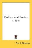 Fashion And Famine 1854