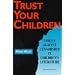 Trust Your Children: Voices Against Censorship in Children's Literature