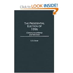 The Presidential Election of 1996: Clinton's Incumbency and Television