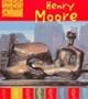 Henry Moore (Life and Work Of...)