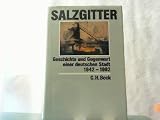 Salzgitter. Geschichte und Gegenwart einer deutschen Stadt 1942 - 1992