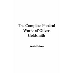 The Complete Poetical Works of Oliver Goldsmith
