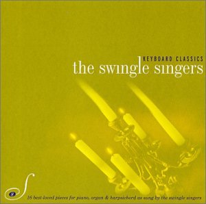 Swingle Singers - Keyboard Classics - Zortam Music