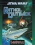 The Kathol Outback (Star Wars Roleplaying, The Darkstryder Campaign, 40118)