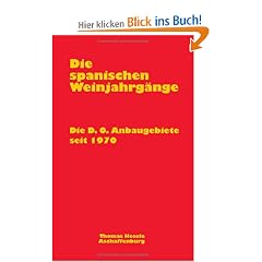Die spanischen Weinjahrg�nge: Dei D.O. Anbaugebiete seit 1970