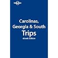 Lonely Planet Carolinas, Georgia & South Trips (Trips Guide) (Regional Travel Guide)