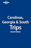 Lonely Planet Carolinas, Georgia and South Trips (Trips Guide) (Regional Travel Guide)