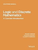Logic and discrete mathematics : a concise introduction, solutions manual
