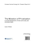 The mutation of privatisation : a critical assessment of new community and individual rights