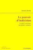 Le pouvoir d indécision : La mise en politique des déchets nucléaires