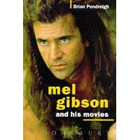 Mel Gibson and His Movies
