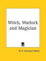 Witch, Warlock and Magician