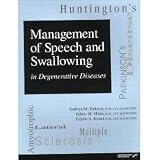 Management of Speech and Swallowing in Degenerative Diseases