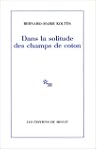 Dans la solitude des champs de coton