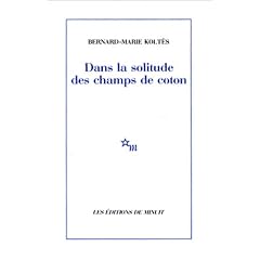 Dans la solitude des champs de coton