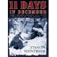 11 Days in December: Christmas at the Bulge, 1944 by Stanley Weintraub and Patrick Cullen