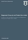Stagecoach Group plc/Preston Bus Limited : a report on the completed acquisition by Stagecoach Group plc of Preston Bus Limited