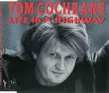 Life Is A Highway von Tom Cochrane