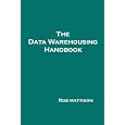 The Data Warehousing Handbook by  Rob Mattison
