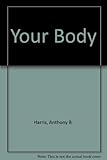 Your body