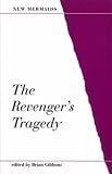 The Revenger`s Tragedy (New Mermaids)
