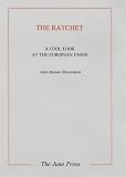 The Ratchet: A Cool Look at the European Union