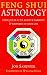Feng Shui Astrology: Using 9 Star Ki to Achieve Harmony and Happiness in Your Life
