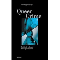 Queer Crime: Lesbisch-schwule Krimigeschichten