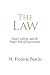 The Law: Power, Liberty, and the Proper Role of Government
