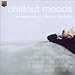 Click here to Compare Prices of Chillout Moods: An Essential Blend of Chilled and Blissful Vibes