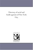 Directory of social and health agencies of New York City, 1916