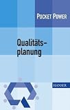 Qualitätsplanung. Operative Umsetzung strategischer Ziele (Pocket Power)