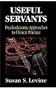 Useful Servants: Psychodynamic Theories from a Clinical Perspective