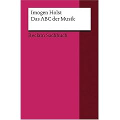 Das ABC der Musik: Grundbegriffe, Harmonik, Formen, Instrumente
