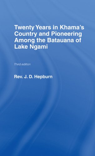 Twenty Years in Khama Country and Pioneering Among the Batuana of Lake Ngami (Cass Library of African Studies: Missionary Researches and Travels)
