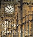 The Houses of Parliament: History, Art, Architecture