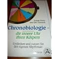 Chronobiologie, die innere Uhr Ihres K�rpers. Entdecken und nutzen Sie den eigenen Rhythmus