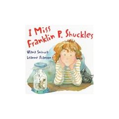 I Miss Franklin P. Shuckles
